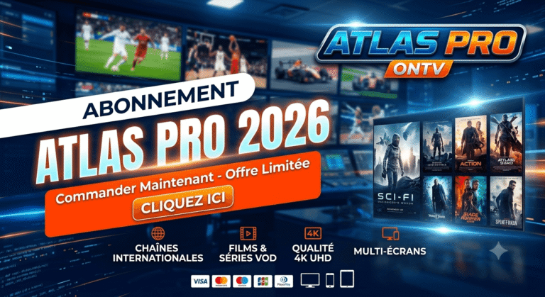 Abonnement Atlas Pro 2026 sur Smart TV avec chaînes IPTV en HD et 4K