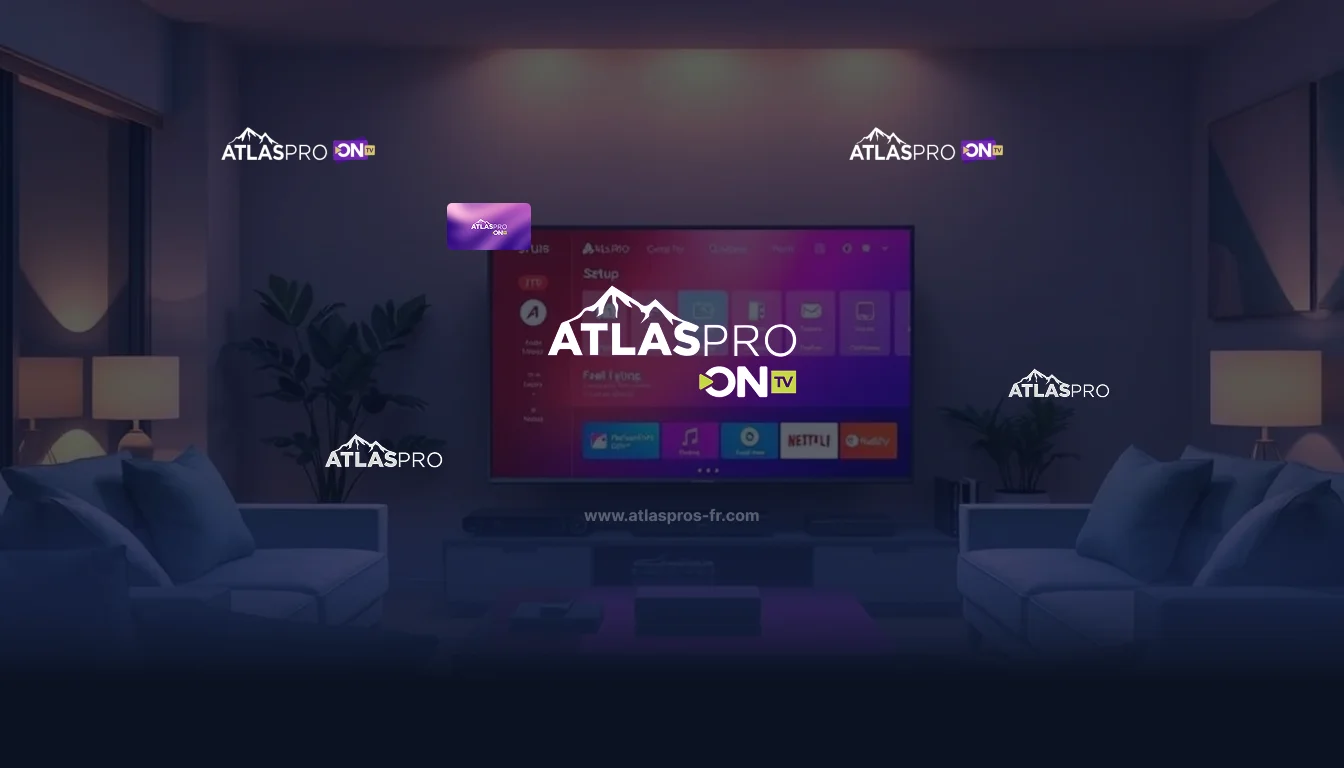 Atlas Pro ONTV service IPTV premium accès chaînes films séries HD 4K
